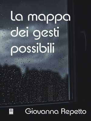cover image of La mappa dei gesti possibili